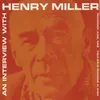 Interview With Henry Miller, part 1
