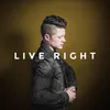 About Live Right Song