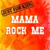 Mama Rock Me