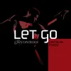 About Let Go-Parralox Remix Song