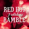 About Red Hot Holiday Ramble Song