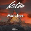 About Matches Song