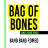 About Bag of Bones (James Hurr Remix) Song