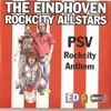 Psv Rockcity Anthem