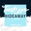 Hideaway-Acoustic Mix