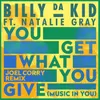 You Get What You Give (Music in You)-Joel Corry Remix