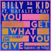 You Get What You Give (Music in You)-Joel Corry Dub