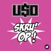 Skru' Op! (U$O Wears Zilk Remix)