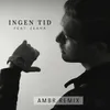 About Ingen tid-AMBR Remix Song