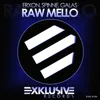 About Raw Mello (Arena Mix) Song