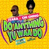 Do Anything Yu Waa Do