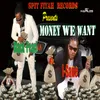 About Money We Want Song