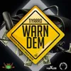 About Warn Dem Song