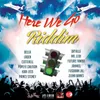 Here We Go Riddim-Instrumental