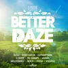 Better Daze (For Me)