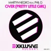 Over (Pretty Little Girl) [Kosta Radman & Martyn Negro Vocal Mix]