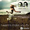 I Wanna Make You Fly (Extended Mix)