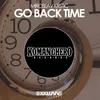 About Go Back Time (Original Mix) Song