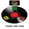 Take Me Far (Dance Edit)