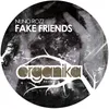 Fake Friends-Original Mix