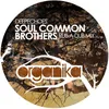 About Soul Common Brothers-Rub-a-Dub Mix Song