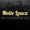 About Noite Louca-Original Mix Song