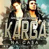 Karga (Na Casa)-Radio Edit