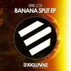 Banana Split-Original Mix