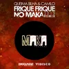 About Frique Frique (No Maka 2013 Remix) Song