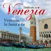 Venezia, la Luna e tu