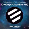 So High (You Make Me Feel)-Radio Edit