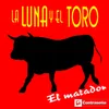 El Toro y la Luna-Version Baile