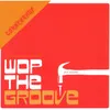 Wop the Groove (Instrumental)