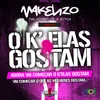 O K'elas Gostam-Original Mix