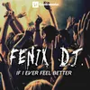 I'f I Ever Feel Better-Original Mix