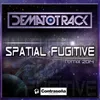 About Spatial Fugitive-Electrique Demato Remix 2014 Song