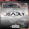 About Deadly-Electrique Demato Mix Song