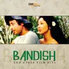 Sona Na Chandi Na Koi Mahal (From "Bandish")