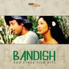 Do Pyasey Dil Aik Huwe Hein Aese (From "Bandish")-Reprise