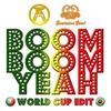 Boom Boom Yeah-World Cup Edit