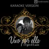 About Vivo por Ella (Vivo Per Lei)-Karaoke Version Song