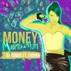 Money (Moombahton Mix) [feat. Farina]