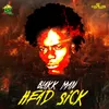 About Head Sick-Raw Song