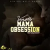 About Mama Obsession Song