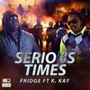 About Serious Times Song