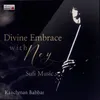 About Divine Embrace with Ney Song