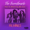 You're Wearing Me Out-Remix