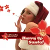 About Hurry Up, Santa!-Lounge Version Song