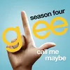 About Call Me Maybe (Glee Cast Version) Song