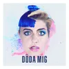 About Döda mig Song